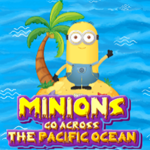 Minions: Go Across The Pacific Ocean