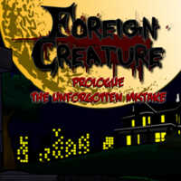 Foreign Creature: The Unforgotten Mistake