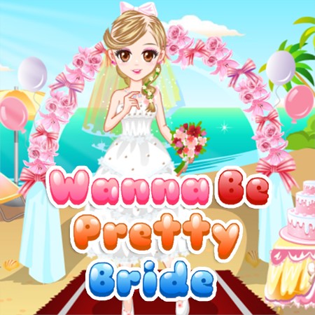 Wanna Be Pretty Bride